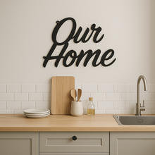 Load image into Gallery viewer, "Our Home" Metal Wall Sign – Handmade Steel Plaque for Modern Home Décor - Unique Metalcraft