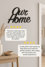 Load image into Gallery viewer, "Our Home" Metal Wall Sign – Handmade Steel Plaque for Modern Home Décor - Unique Metalcraft