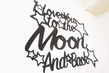 Load image into Gallery viewer, 'I Love You To The Moon And Back' Sign Metal Wall Art - Unique Metalcraft