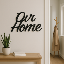 Load image into Gallery viewer, &quot;Our Home&quot; Metal Wall Sign – Handmade Steel Plaque for Modern Home Décor - Unique Metalcraft
