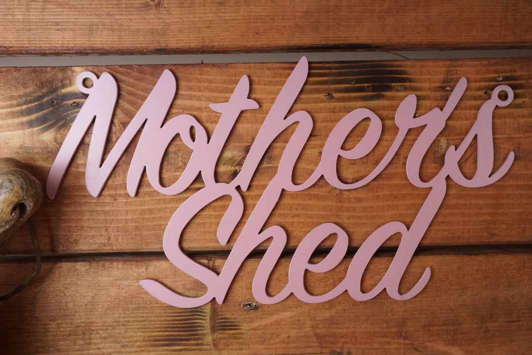 'Mother's Shed' Sign Metal Wall Art - Unique Metalcraft