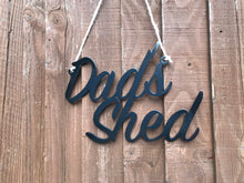 Load image into Gallery viewer, Dads Shed - Unique Metalcraft
