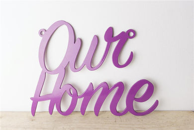 'Our Home' sign Home wall art - Unique Metalcraft