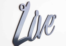 Load image into Gallery viewer, &#39;Live&#39; Sign Metal Wall Art - Unique Metalcraft
